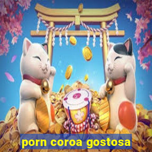 porn coroa gostosa